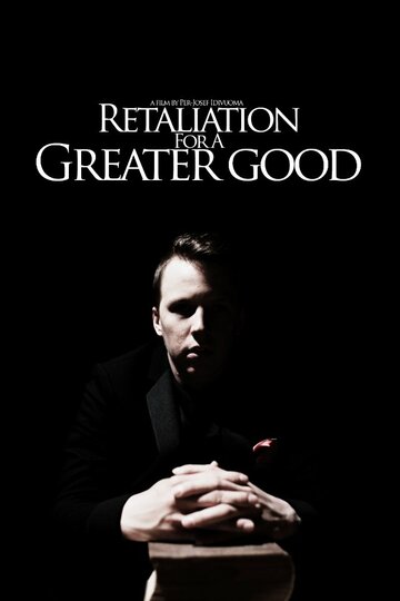 Retaliation for a Greater Good (2012)